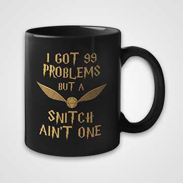 I Got 99 Problems But A Snitch Aint One - Harry Potter - Mug - Custom Freaks
